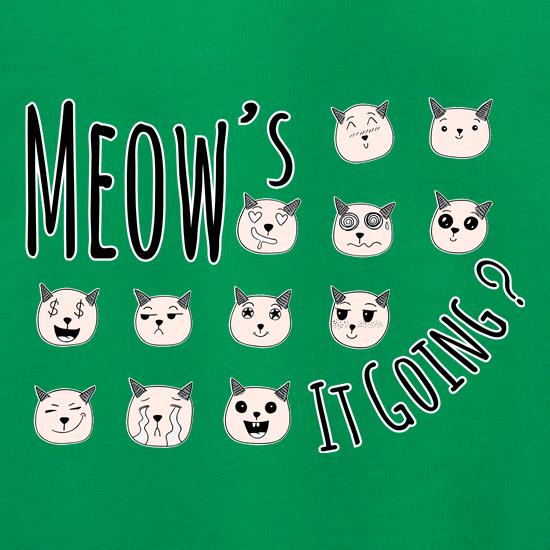 Meows It Going t shirt