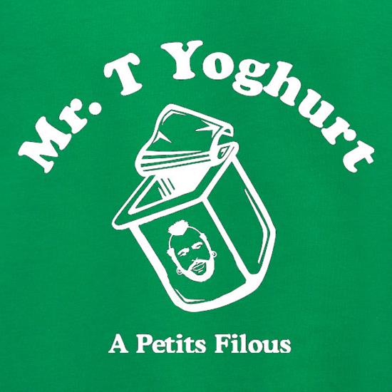 Mr T Yoghurt A Petits Filous t shirt