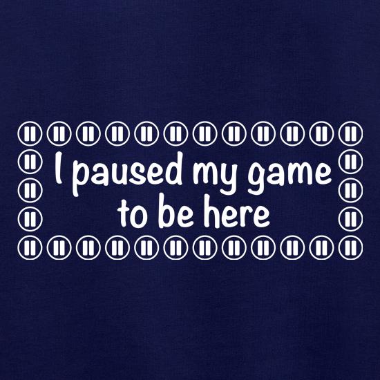 Paused My Game t shirt