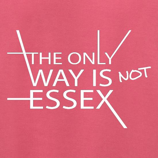 The Only Way Is Not Essex t shirt