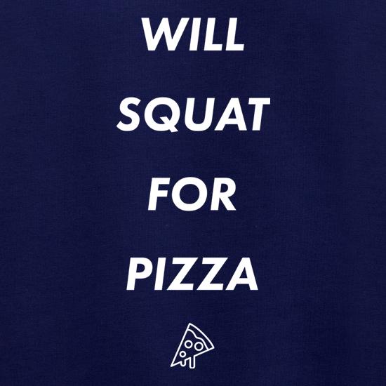 Will Squat For Pizza t shirt