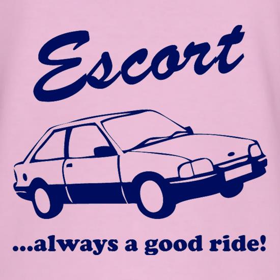 Escort...Always A Good Ride! t shirt