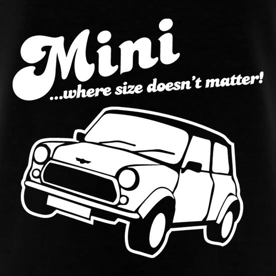 Mini... Where Size Doesn't Matter! t shirt