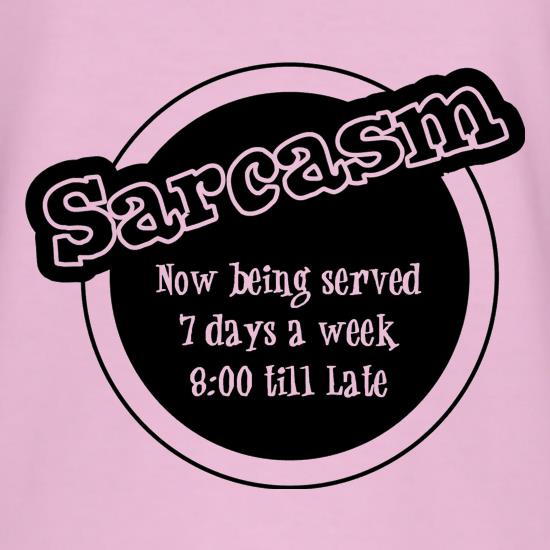 Sarcasm now being served 8 till late! t shirt