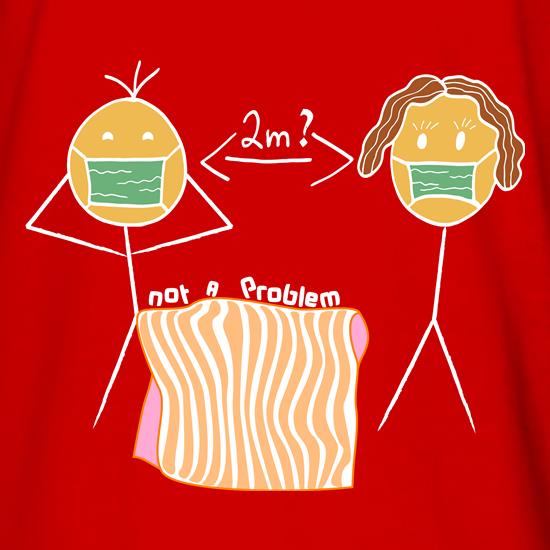 2 Metres? Not a Problem. t shirt