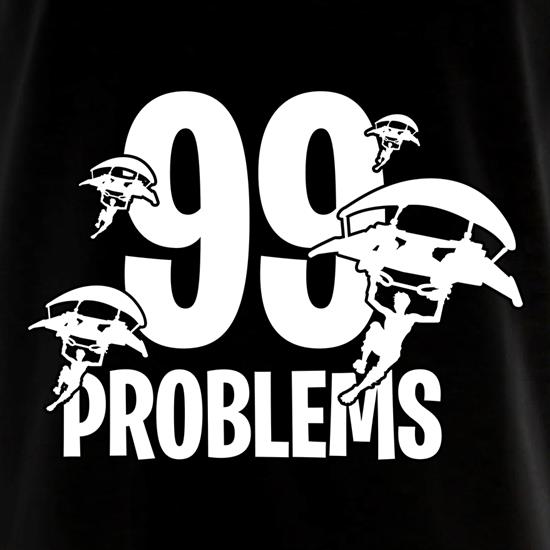 99 Problems t shirt