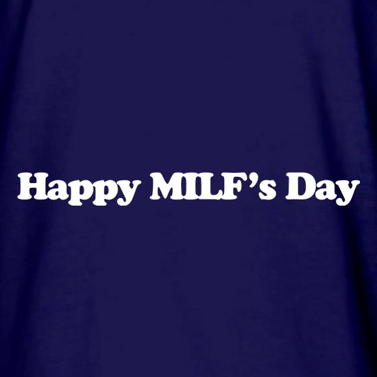 Happy MILF's Day t shirt