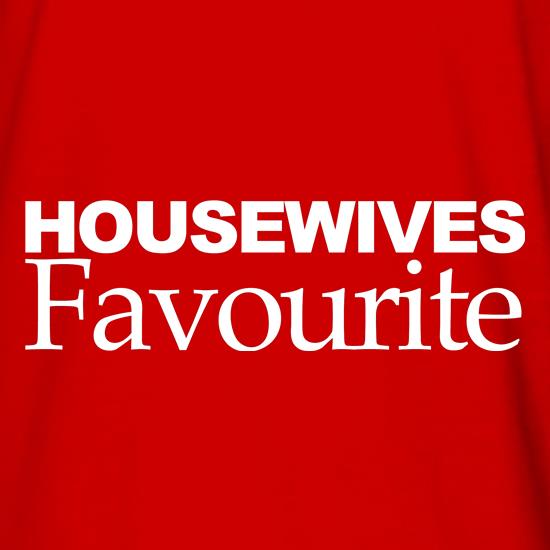 Housewives Favourite t shirt