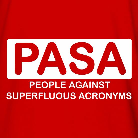 People Against Superfluous Acronyms t shirt