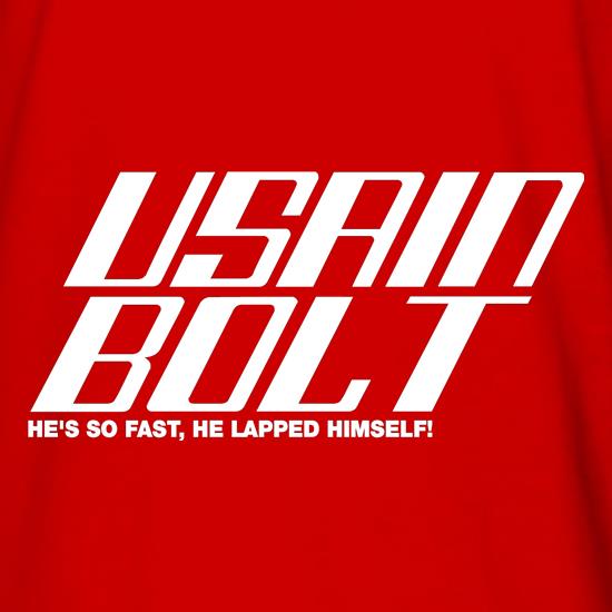 Usain Bolt He's so fast, he Lapped Himself t shirt