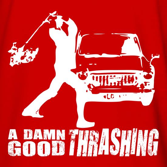 A Good Thrashing t shirt
