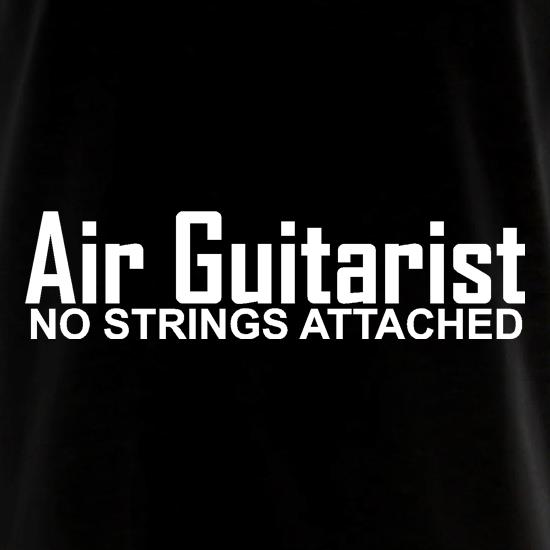 Air Guitarist - No Strings attached t shirt