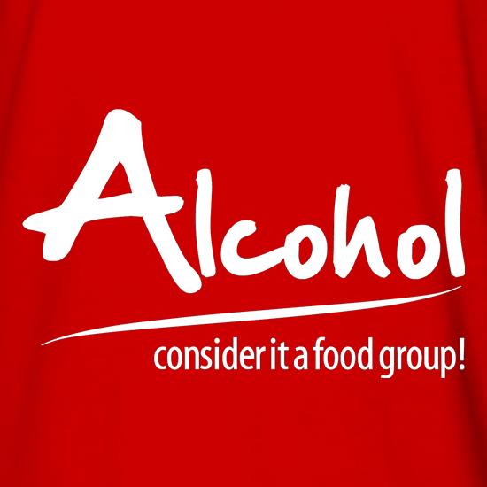 Alcohol - consider it a food group t shirt