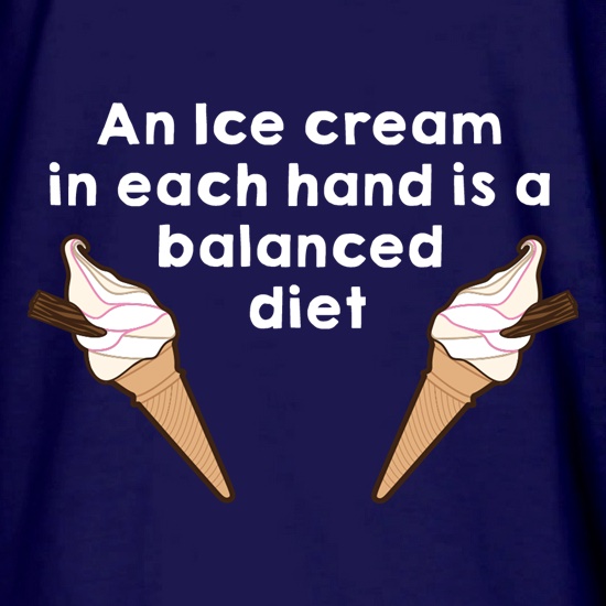 An Ice Cream In Each Hard Is A Balanced Diet t shirt
