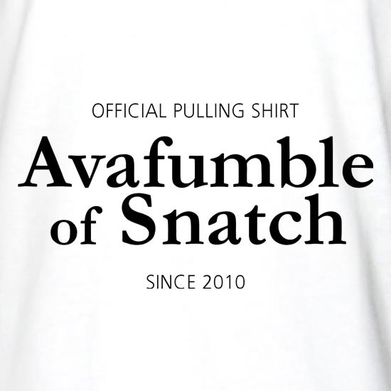 Avafumble of snatch t shirt