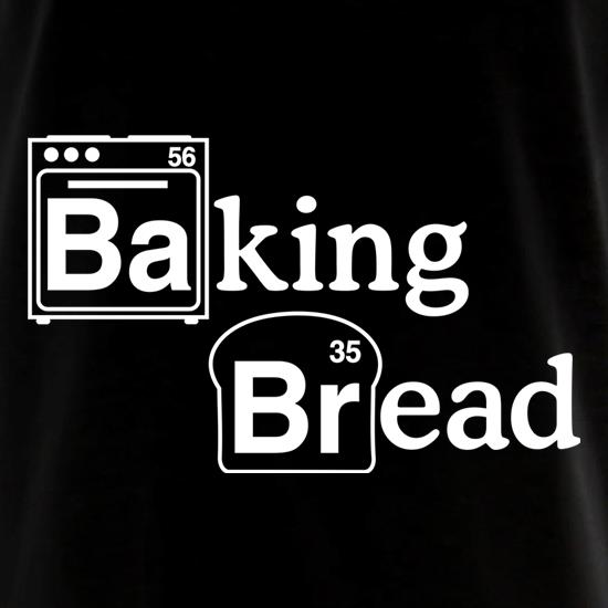 Baking Bread t shirt