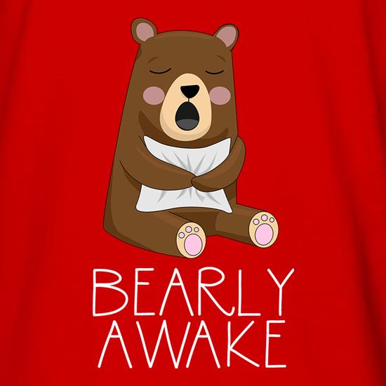 Bearly Awake t shirt