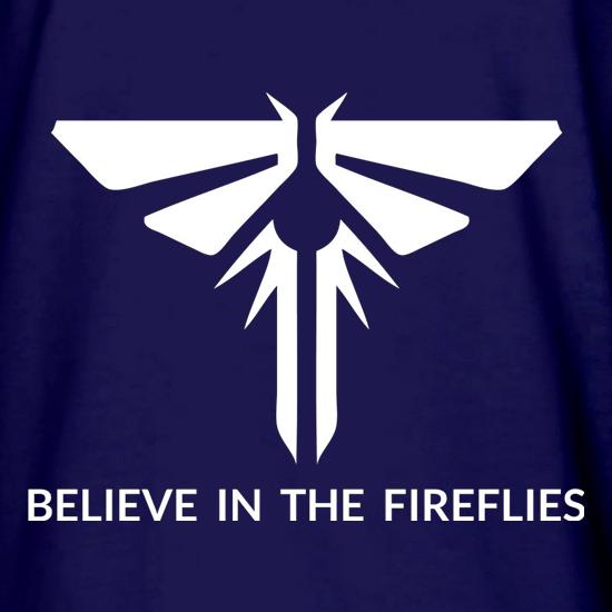 Believe In The Fireflies t shirt
