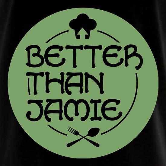 Better Than Jamie t shirt