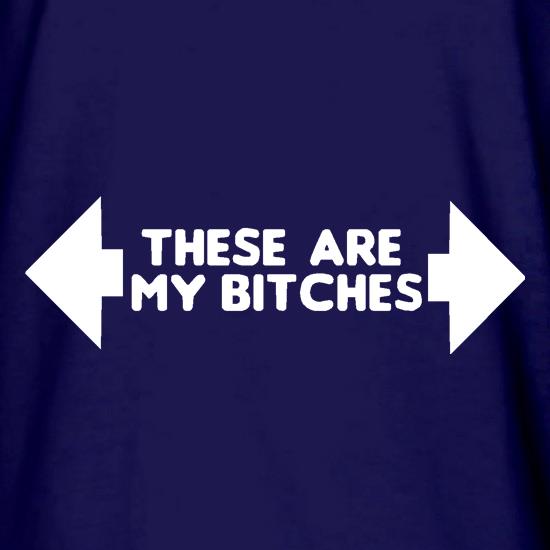 These are my bitches t shirt