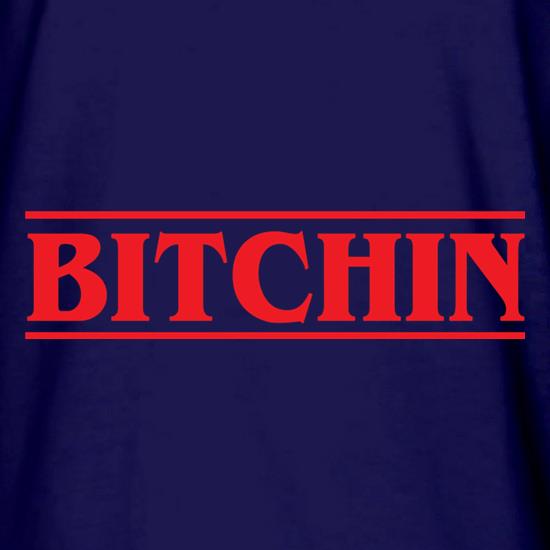 Bitchin t shirt