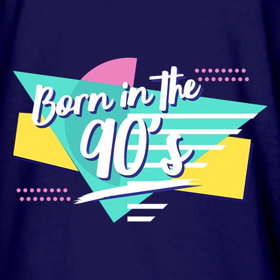Born In The Nineties t shirt