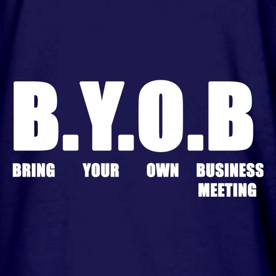 Bring your Own Business meeting BYOB t shirt