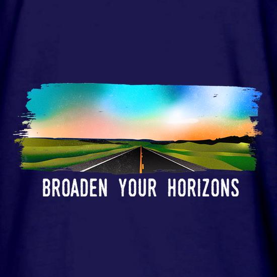 Broaden Your Horizons t shirt