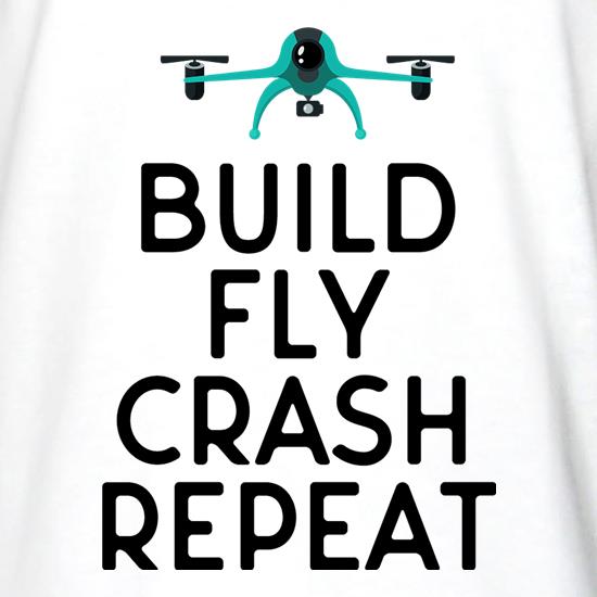 Build, Fly, Crash, Repeat t shirt