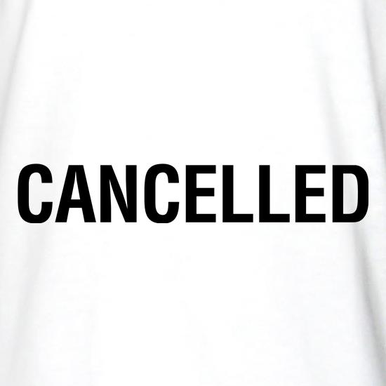Cancelled t shirt