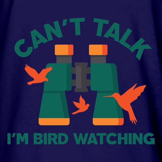 Can't Talk, I'm Bird Watching t shirt