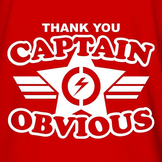 Thank You Captain Obvious t shirt