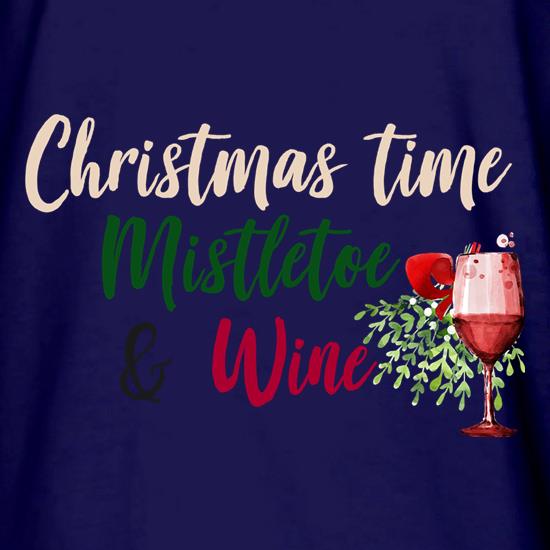 Christmas Time, Mistletoe & Wine t shirt