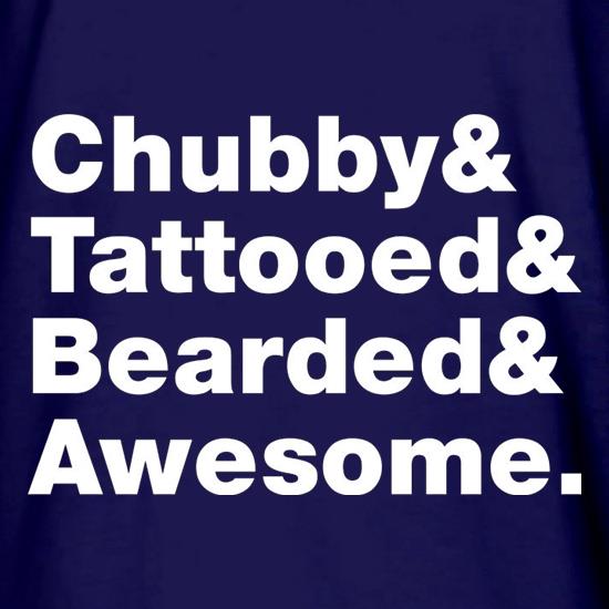 Chubby Tattooed Bearded And Awesome t shirt