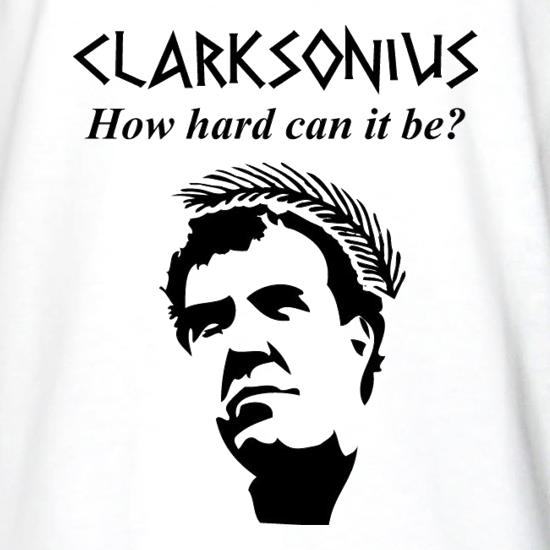 Clarksonius How Hard Can It Be? t shirt