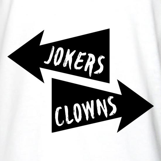 Clowns To The Left Of Me, Jokers To The Right t shirt