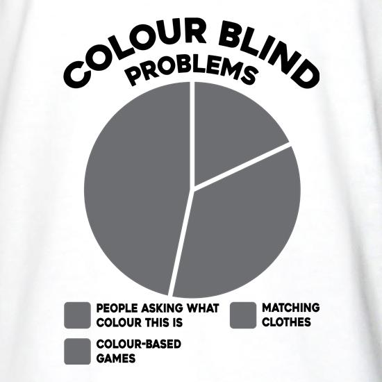 Colour Blind Problems t shirt