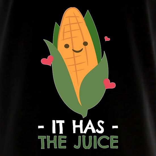 Corn It has the Juice t shirt