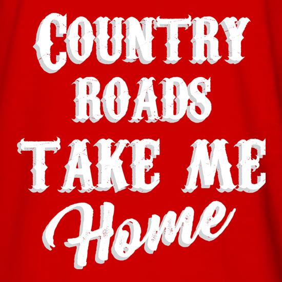 Country Roads Take Me Home t shirt