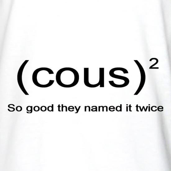 Cous Cous So Good They Named It Twice t shirt
