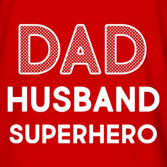 Dad, Husband, Superhero t shirt