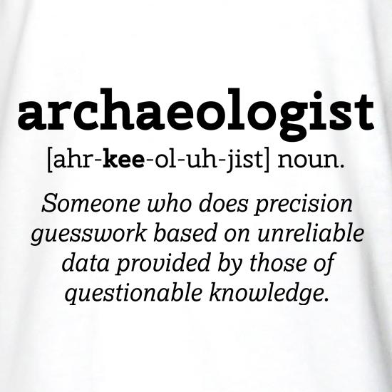 Definition of an Archaeologist t shirt