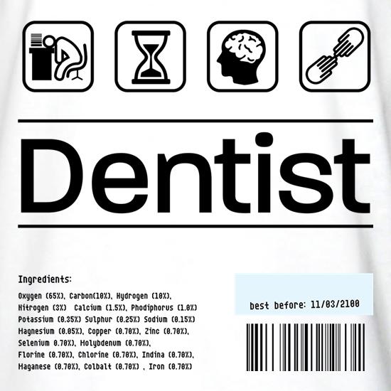 Dentist Ingredients t shirt