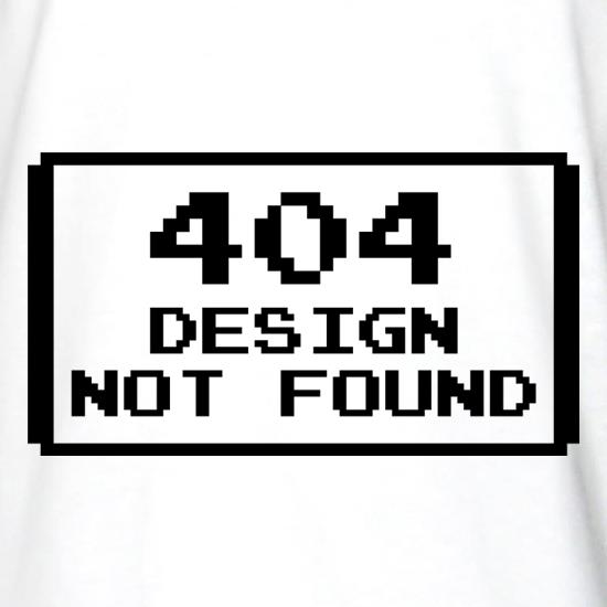 Design Not Found t shirt