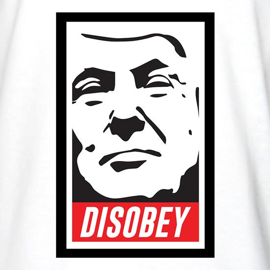 Disobey Trump t shirt