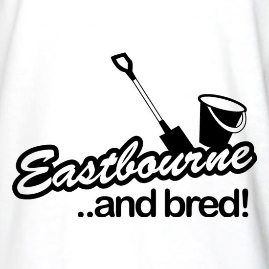 Eastbourne and Bred! t shirt