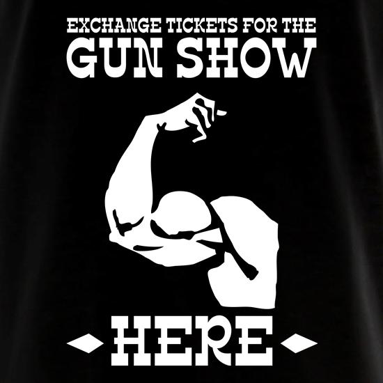 Exchange tickets for the gun show here t shirt