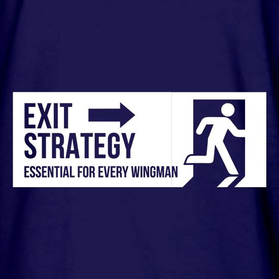 exit strategy, essential for every wingman t shirt