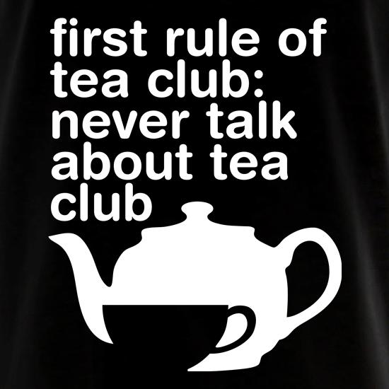 First Rule Of Tea Club t shirt