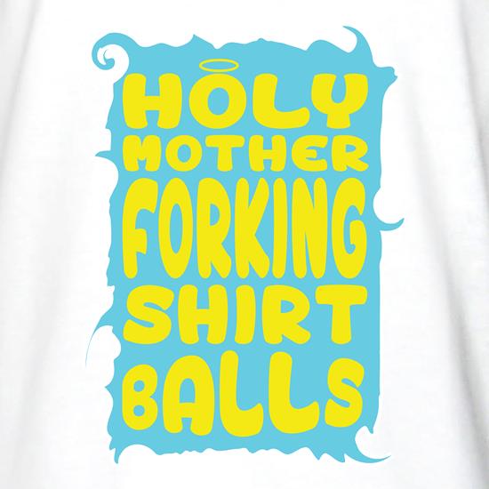 Forking Shirt Balls t shirt